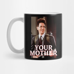 "Your Mother" Egon Spengler Mug